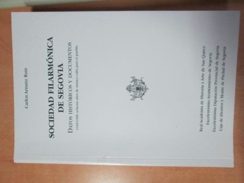 Portada del libro de SOCIEDAD FILARMÓNICA DE SEGOVIA, DATOS HISTÓRICOS Y DOCUMENTOS. 1918-1998, ochenta años de música culta...