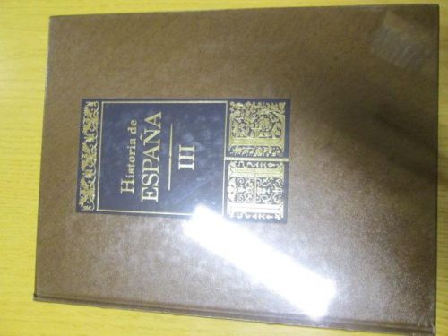 Portada del libro de HISTORIA DE ESPAÑA. Tomo III – siglo XIV a siglo XVI
