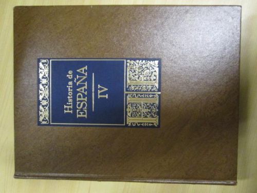 Portada del libro de HISTORIA DE ESPAÑA. Tomo IV – siglo XVII a XVIII