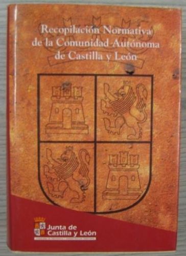 Portada del libro de RECOPILACIÓN NORMATIVA DE LA COMUNIDAD AUTÓNOMA DE CASTILLA Y LEÓN