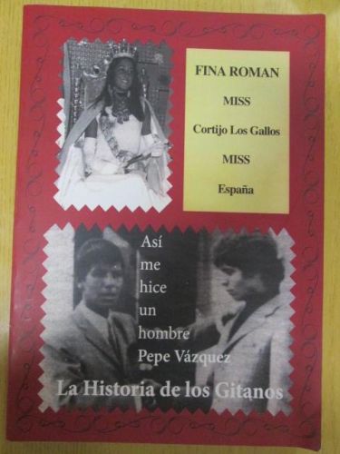 Portada del libro de ASÍ ME HICE HOMBRE: La historia de los gitanos (Fina Román, “Miss Cortijo de los Gallos”, “Miss España”...)