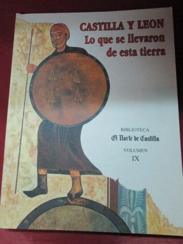 Portada del libro de CASTILLA Y LEÓN: LO QUE SE LLEVARON DE ESTA TIERRA