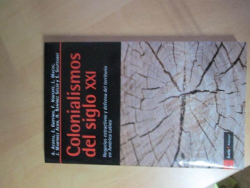 Portada del libro de COLONIALISMOS DEL SIGLO XXI (Negocios extractivos y defensa del territorio en América Latina)