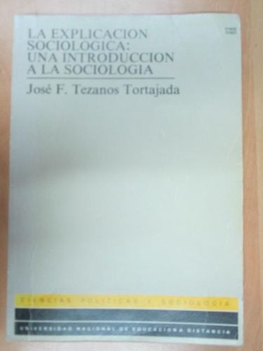 Portada del libro de LA EXPLICACIÓN SOCIOLÓGICA: UNA INTRODUCCIÓN A LA SOCIOLOGÍA