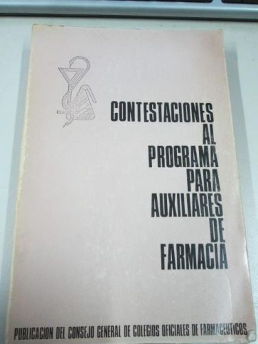 Portada del libro de CONTESTACIONES AL PROGRAMA PARA AUXILIARES DE FARMACIA (PUBLICACIÓN DEL CONSEJO GENRL DE COLEGIOS OFICIALES...