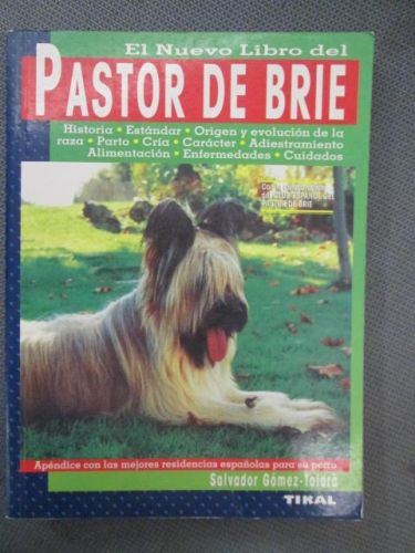 Portada del libro de EL NUEVO LIBRO DEL PASTOR DE BRIE. Historia. Estándar. Origen y evolución de la raza. Parto. Cría. Carácter....