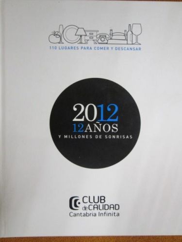 Portada del libro de 110 lugares para comer y descansar. 2012 – 12 años y millones de sonrisas.