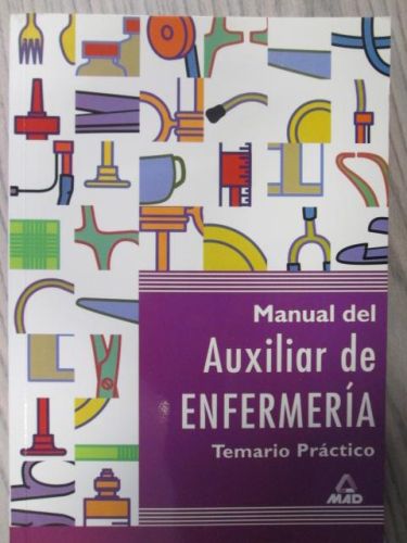 Portada del libro de MANUAL DEL AUXILIAR DE ENFERMERÍA. TEMARIO PRÁCTICO y TEST DE AUTOEVALUACIÓN PARA LAS OPOSICIONES DE...