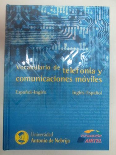 Portada del libro de VOCABULARIO DE TELEFONIA Y COMUNICACIONES MÓVILES. ESPAÑOL-INGLES / INGLES-ESPAÑOL