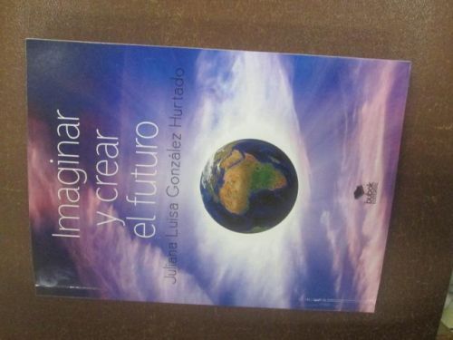 Portada del libro de IMAGINAR Y CREAR EL FUTURO