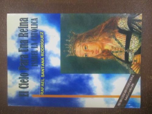 Portada del libro de EL CIELO PARA UNA REINA ISABEL LA CATÓLICA