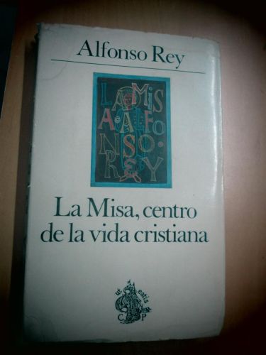 Portada del libro de LA MISA, CENTRO DE LA VIDA CRISTIANA
