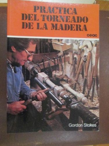 Portada del libro de PRACTICA DEL TORNEADO DE LA MADERA
