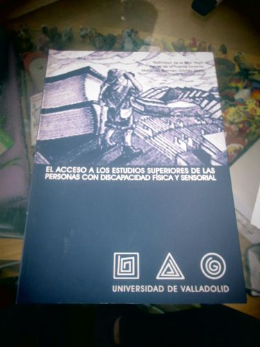 Portada del libro de EL ACCESO A LOS ESTUDIOS SUPERIORES DE LAS PERSONAS CON DISCAPACIDAD FÍSICA Y SENSORAL