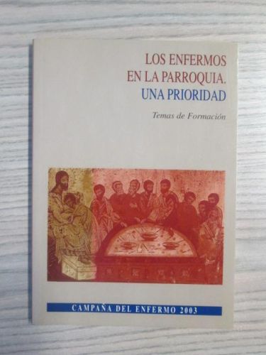 Portada del libro de LOS ENFERMOS EN LA PARROQUIA. Una prioridad.