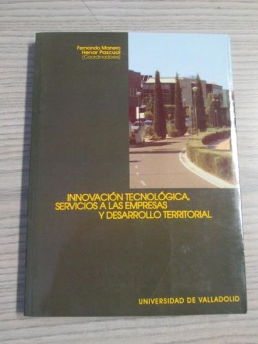 Portada del libro de INNOVACIÓN TECNOLÓGICA, SERVICIOS A LAS EMPRESASY DESARROLLO TERRITORIAL