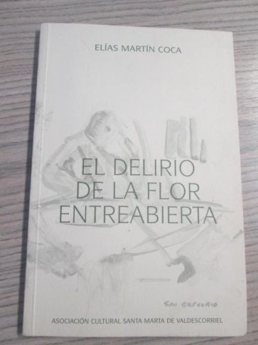 Portada del libro de EL DELIRIO DE LA FLOR ENTREABIERTA