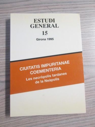 Portada del libro de CIUITATS IMPURITANAE COEMENTERIA. Les necrópolis tardanes de la Neàpolis.