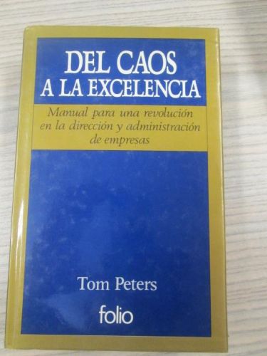 Portada del libro de DEL CAOS A LA EXCELENCIA. Manual para una revolución en la administración y dirección de empresas