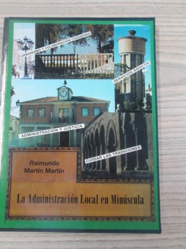Portada del libro de LA ADMINISTRACIÓN LOCAL EN MINÚSCULA
