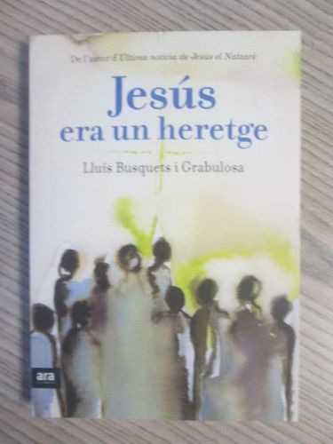 Portada del libro de JESÚS ERA UN HERETGE