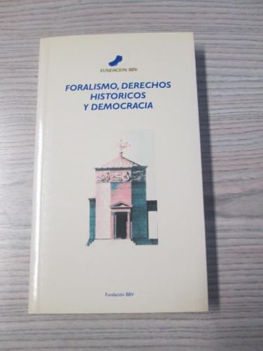 Portada del libro de FORALISMO, DERECHOS HISTÓRICOS Y DEMOCRACIA