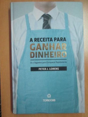 Portada del libro de A RECEITA PARA GANHAR DINHEIRO Os 7 segredos para Enriquecer Rapidamente