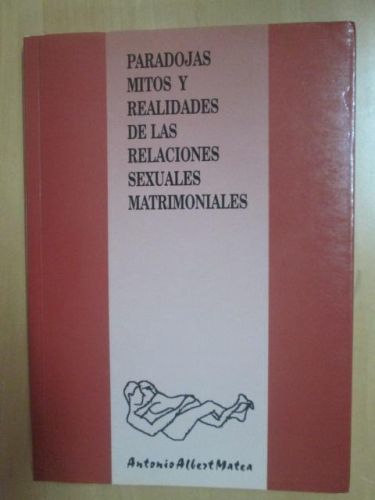 Portada del libro de PARADOJAS MITOS Y REALIDADES DE LAS RELACIONES SEXUALES MATRIMONIALES