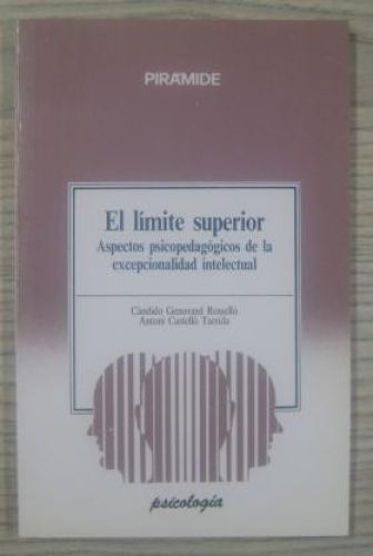 Portada del libro de EL LÍMITE SUPERIOR. ASPECTOS PSICOPEDAGÓGICOS DE LA EXCEPCIONALIDAD INTELECTUAL