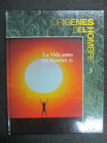 Portada del libro de LA VIDA ANTES DEL HOMBRE. Volumen I