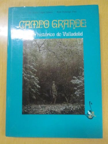 Portada del libro de CAMPO GRANDE. Jardín histórico de Valladolid