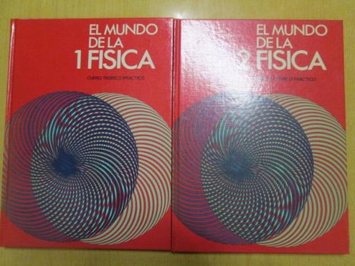 Portada del libro de EL MUNDO DE LA FÍSICA. Curso teórico práctico.