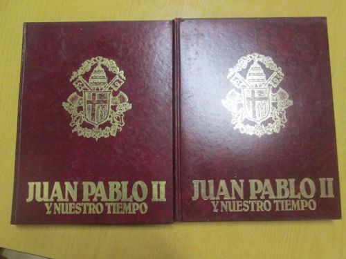 Portada del libro de JUAN PABLO II Y NUESTRO TIEMPO. Quien es Juan Pablo II. Un hombre de dios al servicio de los hombres....