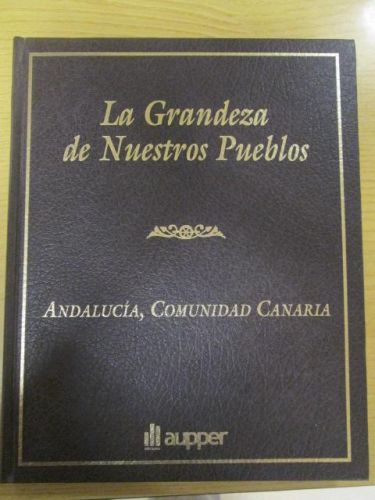 Portada del libro de ANDALUCÍA, LA COMUNIDAD CANARIA. LA GRANDEZA DE NUESTROS PUEBLOS.