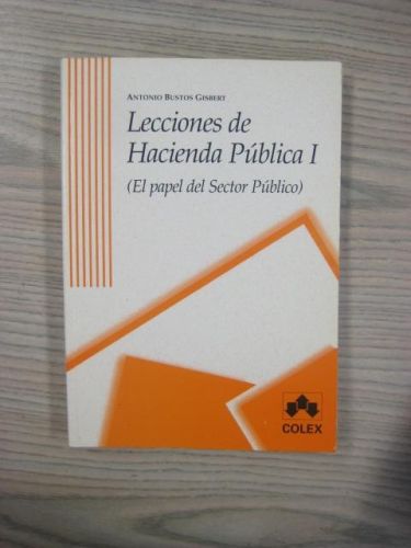 Portada del libro de LECCIONES DE HACIENDA PÚBLICA (LA FINANCIACIÓN DEL SECTOR PÚBLICO)