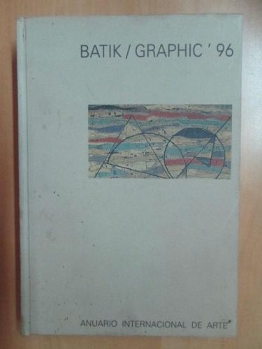 Portada del libro de BATIK/GRAPHIC ' 96 Anuario Internacional de Arte