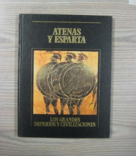 Portada del libro de LOS GRANDES IMPERIOS Y CIVILIZACIONES.VOL.2. ATENAS Y ESPARTA