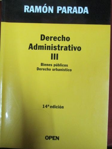 Portada del libro de DERECHO ADMINISTRATIVO III. BIENES PÚBLICOS. DERECHO URBANÍSTICO.