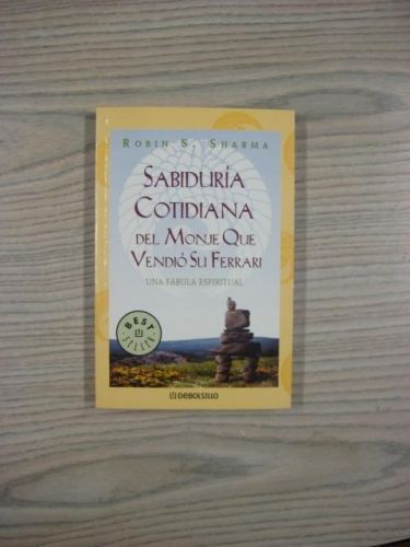 Portada del libro de SABIDURÍA COTIDIANA DEL MONJE QUE VENDIÓ SU FERRARI. UNA FÁBULA ESPIRITUAL (QUINTA EDICIÖN)