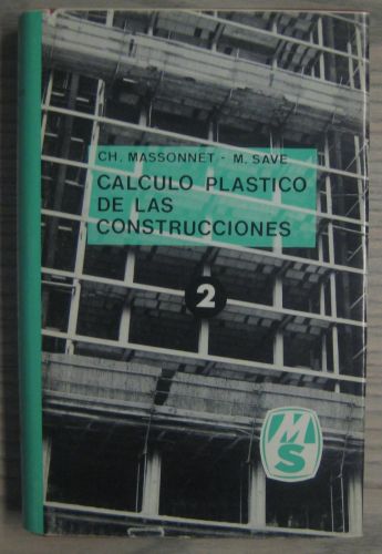 Portada del libro de CALCULO PLASTICO DE LAS CONSTRUCCIONES. TOMO II: ESTRUCTURAS ESPACIALES