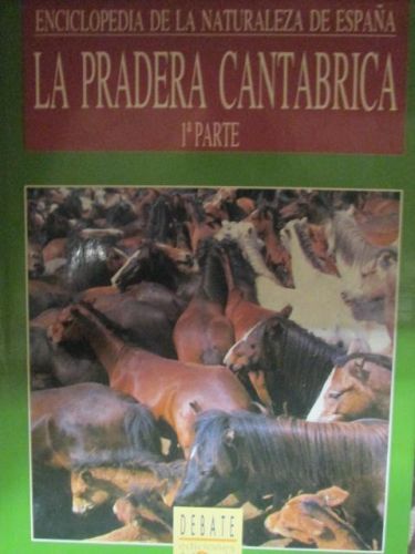 Portada del libro de ENCICLOPEDIA DE LA NATURALEZA DE ESPAÑA. LA PRADERA CANTABRICA 1ª y 2ª PARTE