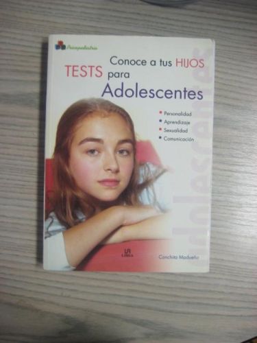 Portada del libro de CONOCE A TUS HIJOS. TESTS PARA ADOLESCENTES. PERSONALIDAD. APRENDIZAJE. SEXUALIDAD. COMUNICACIÓN.