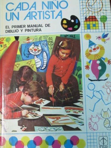 Portada del libro de CADA NIÑO UN ARTISTA. EL PRIMER MANUAL DE DIBUJO Y PINTURA.
