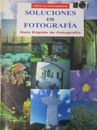 Portada del libro de SOLUCIONES EN FOTOGRAFÍA. GUÍA RÁPIDA DE FOTOGRAFÍA.