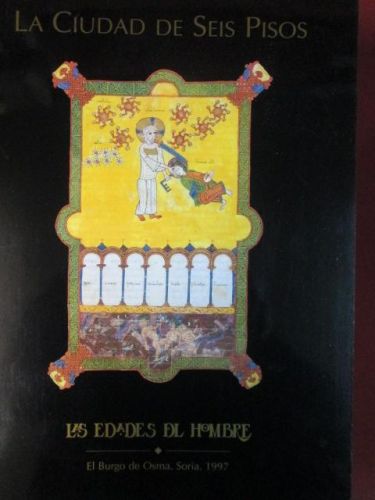 Portada del libro de LA CIUDAD DE SEIS PISOS. LAS EDADES DEL HOMBRE. EL BURGO DE OSMA. SORIA. 1997.