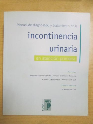 Portada del libro de MANUAL DE DIAGNÓSTICO Y TRATAMIENTO DE LA INCONTINENCIA URINARIA EN ATENCIÓN PRIMARIA