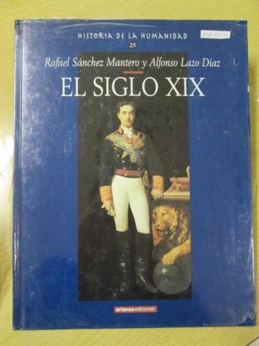 Portada del libro de HISTORIA DE LA HUMANIDAD 25. EL SIGLO XIX.
