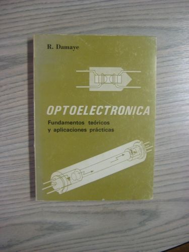 Portada del libro de OPTOELECTRONICA. FUNDAMENTOS TEÓRICOS Y APLICACIONES PRÁCTICAS