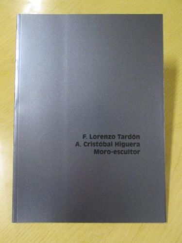Portada del libro de DOS PINTORES Y UN ESCULTOR (F. LORENZO TARDÓN, A. CRISTÓBAL HIGUERA, MORO-ESCULTOR)