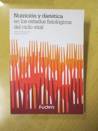 Portada del libro de NUTRICIÓN Y DIETÉTICA EN LOS ESTADOS FISIOLÓGICOS DEL CICLO VITAL